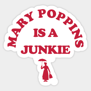 Retro Mary Poppins is a Junkie Pin Button Sticker